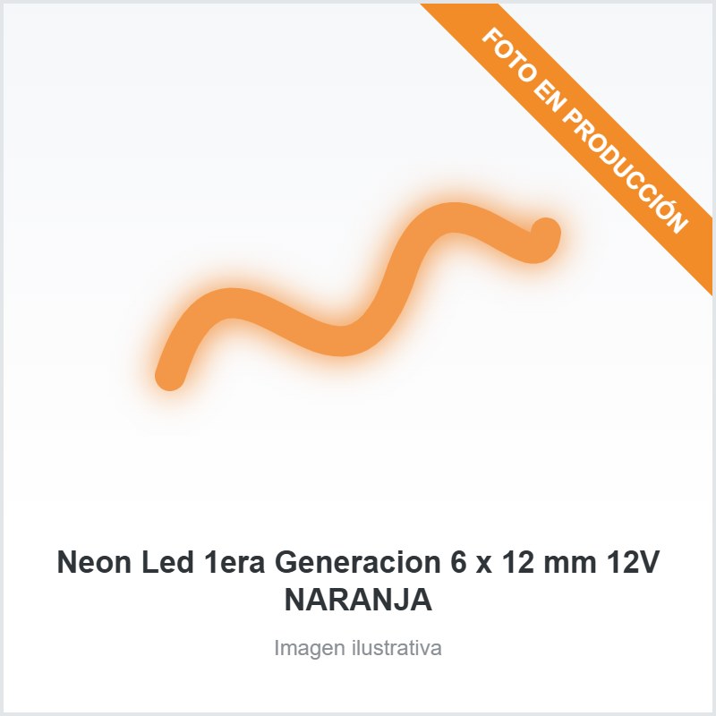 [4188] Neon Led 1era Generacion 6 x 12 mm 12V NARANJA